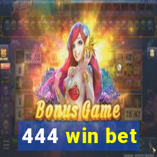 444 win bet